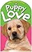 Baby Touch and Feel Puppy Love by Roger Priddy
