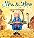 Now & Ben: The Modern Inven...