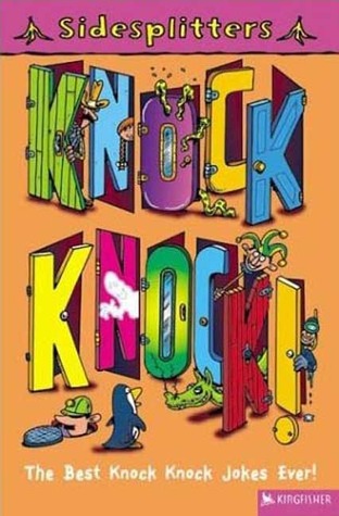 SideSplitters Knock! Knock!: The Best Knock Knock Jokes Ever!