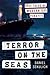 Terror on the Seas by Daniel Sekulich