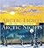 Arctic Lights, Arctic Nights by Debbie S. Miller