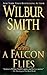 A Falcon Flies (The Ballant...