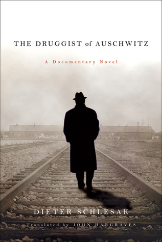 The Druggist of Auschwitz: A Documentary Novel (Hardcover)