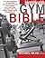 The Men's Health Gym Bible by Michael Mejia