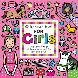 Treasure Hunt for Girls: Over 500 hidden pictures to search for, sort and count! (Board Book)