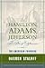 Hamilton, Adams, Jefferson: The Politics of Enlightenment and the American Founding