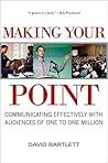 Making Your Point: Communicating Effectively with Audiences of One to One Million