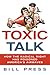 Toxic Talk: How the Radical Right Has Poisoned America's Airwaves