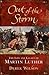 Out of the Storm: The Life and Legacy of Martin Luther