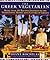 The Greek Vegetarian: More Than 100 Recipes Inspired by the Traditional Dishes and Flavors of Greece