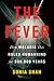 The Fever: How Malaria Has ...