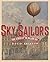 Sky Sailors: True Stories of the Balloon Era