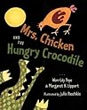 Mrs. Chicken and the Hungry Crocodile