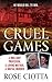 Cruel Games: A Brilliant Professor, A Loving Mother, A Brutal Murder