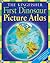 First Dinosaur Picture Atlas (Kingfisher First Reference)