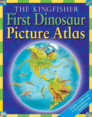 First Dinosaur Picture Atlas (Kingfisher First Reference)
