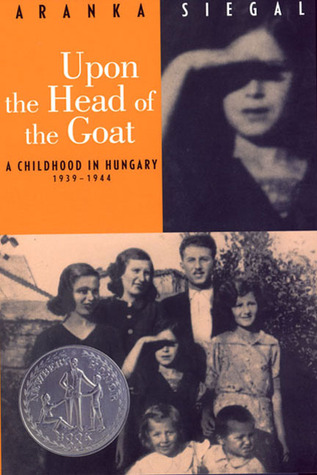 Upon the Head of the Goat: A Childhood in Hungary 1939-1944 (Paperback)
