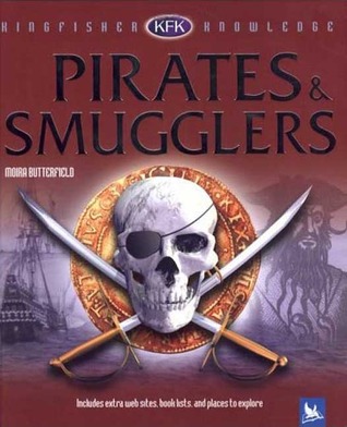 Kingfisher Knowledge: Pirates & Smugglers (Hardcover)