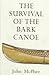 The Survival of the Bark Canoe