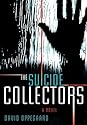 The Suicide Collectors by David Oppegaard