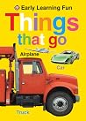 Early Learning Fun Things That Go Early Learning Fun Things That Go