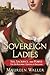 Sovereign Ladies by Maureen  Waller