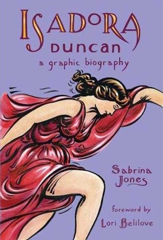 Isadora Duncan: A Graphic Biography (Hardcover)