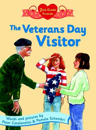 The Veterans Day Visitor (2nd Grade Friends, #3)
