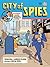 City of Spies by Susan Kim