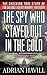 The Spy Who Stayed Out in t...