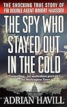 The Spy Who Stayed Out in the Cold