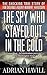 The Spy Who Stayed Out in the Cold by Adrian Havill
