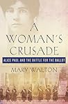 A Woman's Crusade by Mary Walton