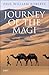 Journey of the Magi: Travels in Search of the Birth of Jesus; New Edition