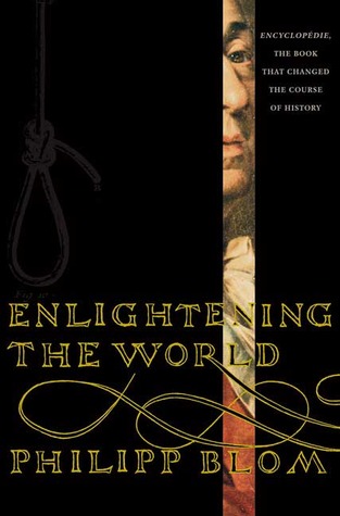 Enlightening the World: Encyclopedia, The Book That Changed the Course of History