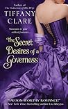 The Secret Desires of a Governess by Tiffany Clare