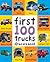 First 100 Trucks: And Thing...