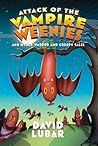 Attack of the Vampire Weenies by David Lubar