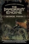 The Immorality Engine by George Mann