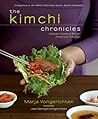 The Kimchi Chronicles: Korean Cooking for an American Kitchen: A Cookbook