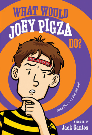 What Would Joey Do? (Joey Pigza Books #3)