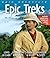 Epic Adventure: Epic Treks: Epic Treks