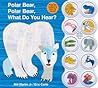 Polar Bear, Polar Bear, What Do You Hear? by Bill Martin Jr.