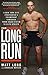 The Long Run: A New York City Firefighter's Triumphant Comeback from Crash Victim to Elite Athlete