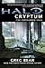 Halo: Cryptum (Forerunner Saga, #1) (Halo, #8)
