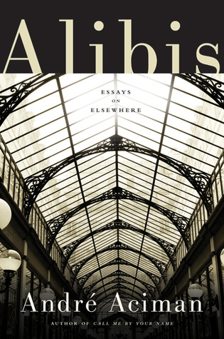 Alibis: Essays on Elsewhere (Hardcover)