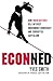 ECONned: How Unenlightened Self Interest Undermined Democracy and Corrupted Capitalism