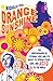Orange Sunshine: The Brotherhood of Eternal Love and Its Quest to Spread Peace, Love, and Acid to the World