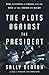 The Plots Against the Presi...