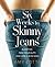 Six Weeks to Skinny Jeans by Amy Cotta